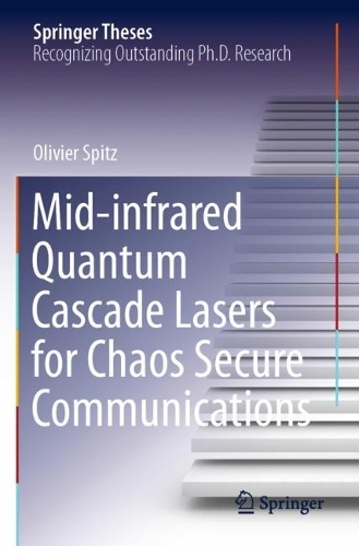 Mid-infrared Quantum Cascade Lasers for Chaos Secure Communications. 2021 ed.