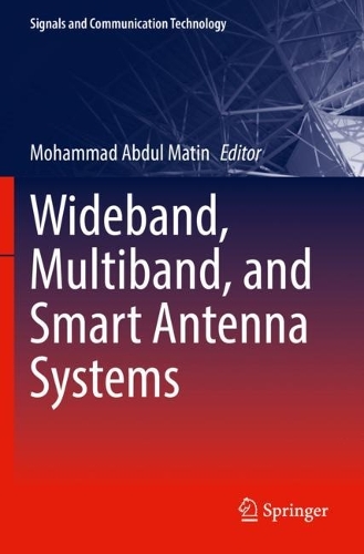 Wideband, Multiband, and Smart Antenna Systems. 2021 ed.