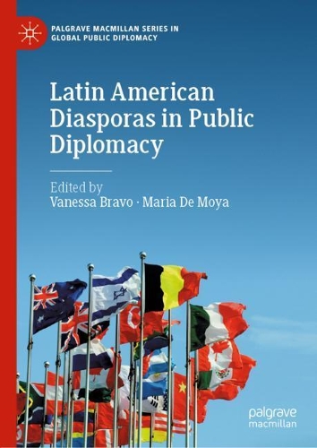 Latin American Diasporas in Public Diplomacy.
