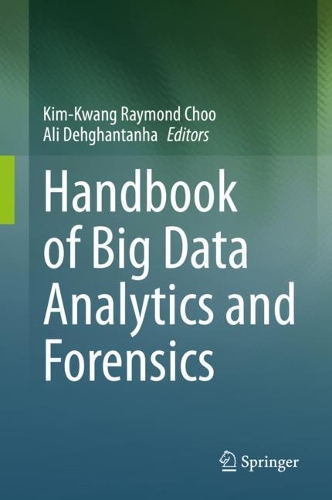 Handbook of Big Data Analytics and Forensics. 2021 ed.