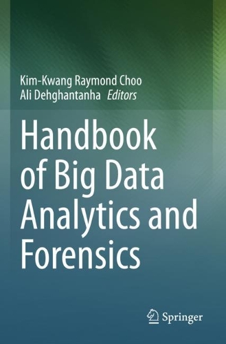 Handbook of Big Data Analytics and Forensics. 2022 ed.