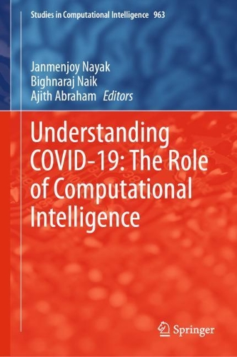 Understanding COVID-19: The Role of Computational Intelligence. 2022 ed.