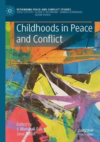 Childhoods in Peace and Conflict. 1st ed. 2021