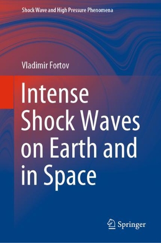 Intense Shock Waves on Earth and in Space. 2021 ed.
