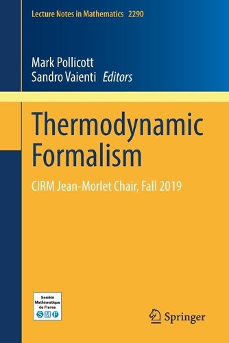 Thermodynamic Formalism: CIRM Jean-Morlet Chair, Fall 2019. 1st ed. 2021