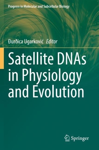 Satellite DNAs in Physiology and Evolution. 2021 ed.
