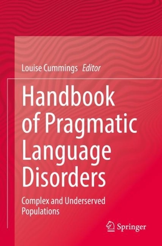Handbook of Pragmatic Language Disorders: Complex and Underserved Populations. 2021 ed.