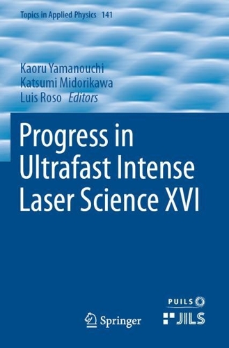 Progress in Ultrafast Intense Laser Science XVI. 2021 ed.