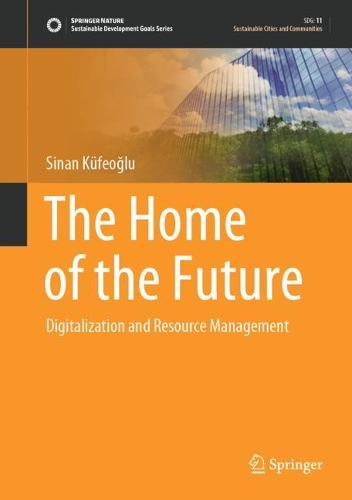 The Home of the Future: Digitalization and Resource Management. 1st ed. 2021
