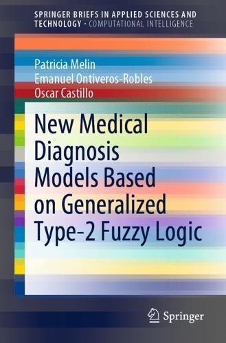 New Medical Diagnosis Models Based on Generalized Type-2 Fuzzy Logic. 1st ed. 2021