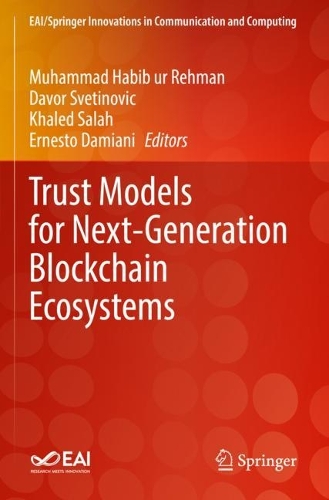 Trust Models for Next-Generation Blockchain Ecosystems. 2021 ed.