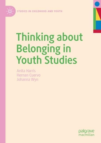 Thinking about Belonging in Youth Studies. 1st ed. 2021