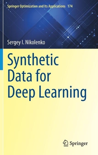 Synthetic Data for Deep Learning. 2021 ed.