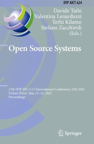 Open Source Systems: 17th IFIP WG 2.13 International Conference, OSS 2021, Virtual Event, May 12-13, 2021, Proceedings. 2021 ed.