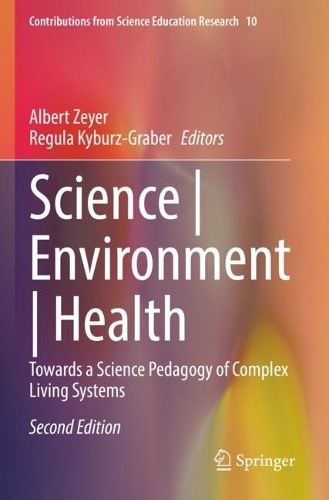 Science | Environment | Health: Towards a Science Pedagogy of Complex Living Systems. Second Edition 2021