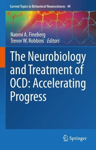 The Neurobiology and Treatment of OCD: Accelerating Progress. 1st ed. 2021