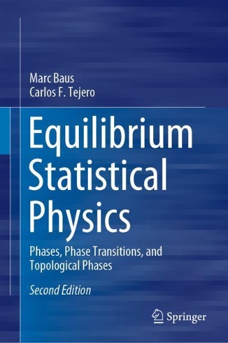 Equilibrium Statistical Physics: Phases, Phase Transitions, and Topological Phases. Second Edition 2021