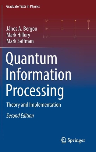 Quantum Information Processing: Theory and Implementation. Second Edition 2021