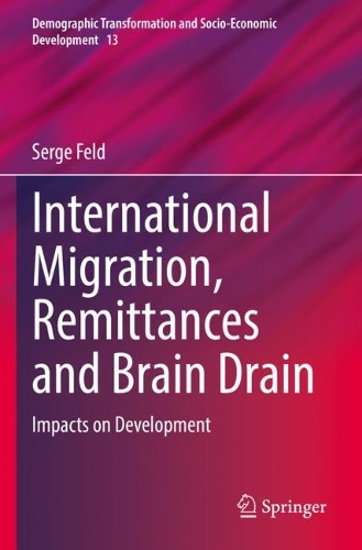 International Migration, Remittances and Brain Drain: Impacts on Development. 2021 ed.