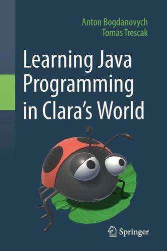 Learning Java Programming in Clara's World. 1st ed. 2021