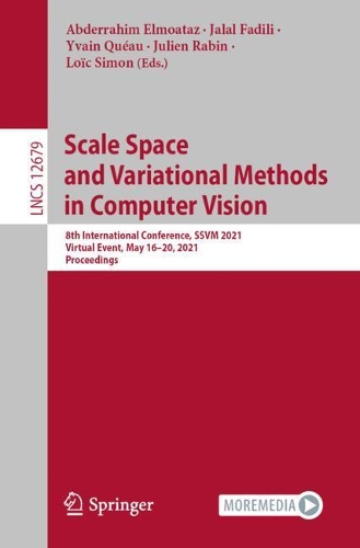 Scale Space and Variational Methods in Computer Vision: 8th International Conference, SSVM 2021, Virtual Event, May 16-20, 2021, Proceedings. 1st ed. 2021