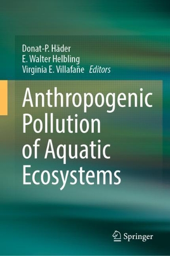 Anthropogenic Pollution of Aquatic Ecosystems. 2021 ed.
