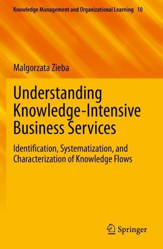 Understanding Knowledge-Intensive Business Services: Identification, Systematization, and Characterization of Knowledge Flows. 2021 ed.