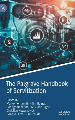 The Palgrave Handbook of Servitization.