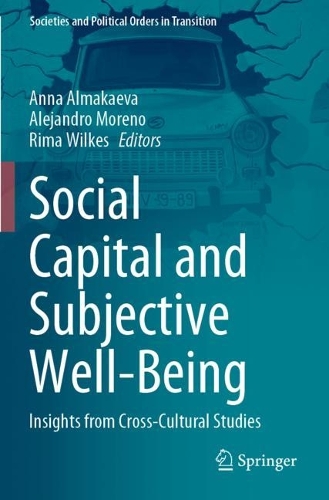 Social Capital and Subjective Well-Being: Insights from Cross-Cultural Studies. 2021 ed.
