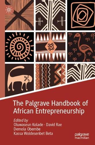 The Palgrave Handbook of African Entrepreneurship. 2022 ed.