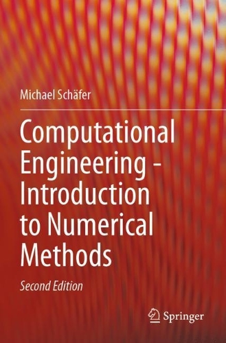 Computational Engineering - Introduction to Numerical Methods. Second Edition 2022