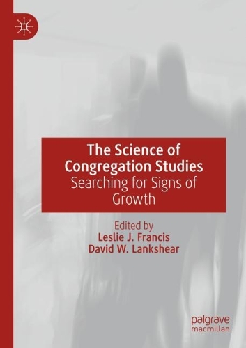 The Science of Congregation Studies: Searching for Signs of Growth. 2021 ed.