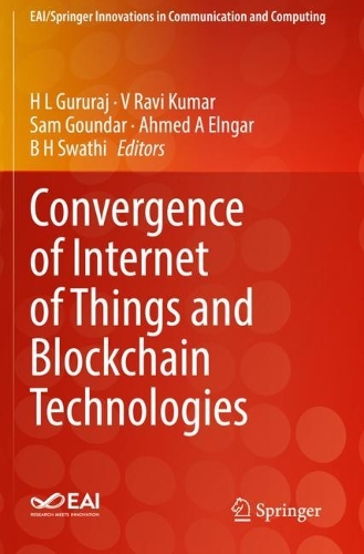 Convergence of Internet of Things and Blockchain Technologies. 2022 ed.
