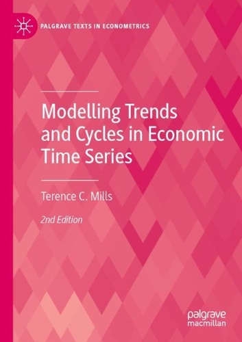 Modelling Trends and Cycles in Economic Time Series. Second Edition 2021