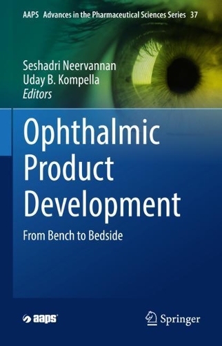 Ophthalmic Product Development: From Bench to Bedside. 2021 ed.