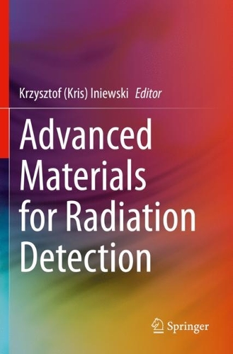 Advanced Materials for Radiation Detection. 2022 ed.