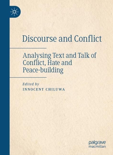 Discourse and Conflict: Analysing Text and Talk of Conflict, Hate and Peace-building. 2021 ed.