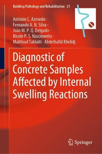 Diagnostic of Concrete Samples Affected by Internal Swelling Reactions. 2021 ed.