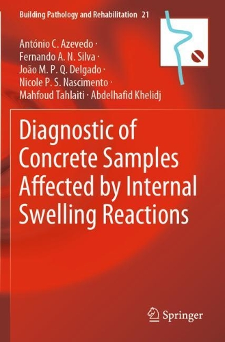 Diagnostic of Concrete Samples Affected by Internal Swelling Reactions. 2021 ed.