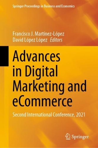 Advances in Digital Marketing and eCommerce: Second International Conference, 2021. 2021 ed.