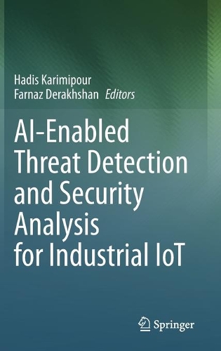AI-Enabled Threat Detection and Security Analysis for Industrial IoT. 2021 ed.