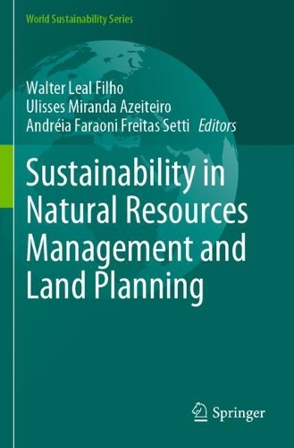 Sustainability in Natural Resources Management and Land Planning. 2021 ed.