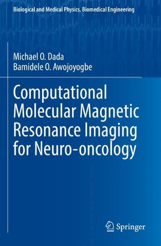 Computational Molecular Magnetic Resonance Imaging for Neuro-oncology. 2021 ed.