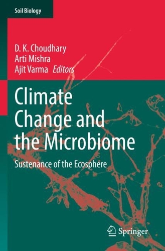 Climate Change and the Microbiome: Sustenance of the Ecosphere. 2021 ed.