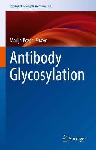 Antibody Glycosylation. 2021 ed.