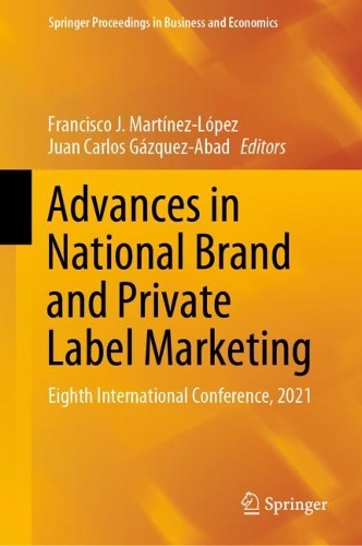 Advances in National Brand and Private Label Marketing: Eighth International Conference, 2021. 2021 ed.