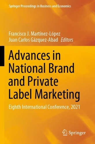Advances in National Brand and Private Label Marketing: Eighth International Conference, 2021. 2021 ed.