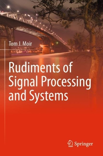Rudiments of Signal Processing and Systems. 2022 ed.