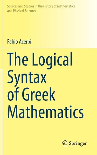 The Logical Syntax of Greek Mathematics.