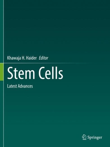 Stem Cells: Latest Advances. 2021 ed.